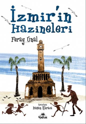 İzmir’in Hazineleri | Feray Ünal | Yakın Kitabevi Yayınları