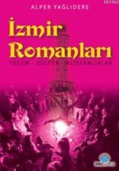 İzmir Romanları; Yaşam - Kültür - Alışkanlıklar | Alper Yağlıdere | Oz