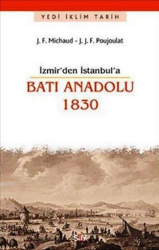 İzmir'den İstanbul'a Batı Anadolu 1830 | J. F. Michaud | Say Yayınları