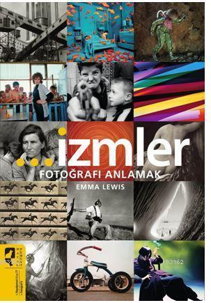 İzmler - Fotoğrafı Anlamak | Emma Lewis | HayalPerest Yayınevi