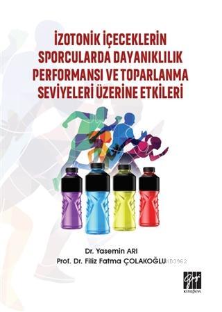 İzotonik İçeceklerin Sporcularda Dayanıklılık Performansı ve Toparlanm