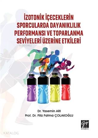 İzotonik İçeceklerin Sporcularda Dayanıklılık Performansı ve Toparlanm