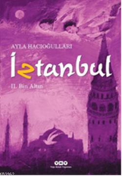 İztanbul II - Bin Altın | Ayla Hacıoğlu | Yapı Kredi Yayınları ( YKY )