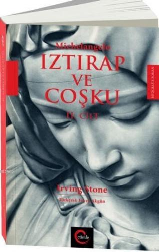 Iztırap Ve Coşku II. Cilt | Irving Stone | Cümle Yayıncılık