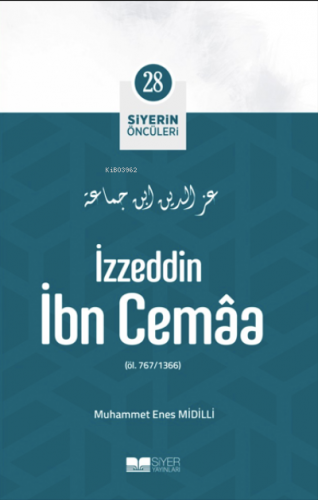 İzzeddin İbn Cemaa; Siyerin Öncüleri 28 | Muhammed Enes Midilli | Siye