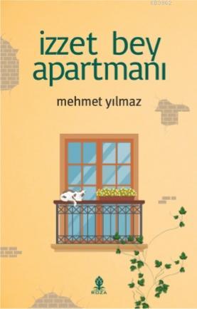 İzzet Bey Apartmanı | Mehmet Yılmaz | Roza Yayınevi