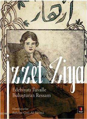 İzzet Ziya; Edebiyatı Tuvalle Buluşturan Ressam | Bahriye Çeri | Kapı 