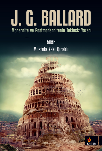 J. G. Ballard Modernite ve Postmodernitenin Tekinsiz Yazarı | Mustafa 