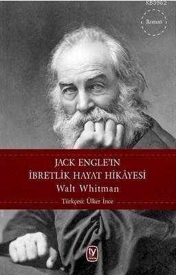 Jack Engel'ın İbretlik Hayat Hikayesi | Walt Whitman | Tekin Yayınevi