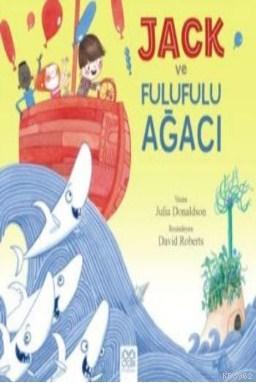 Jack ve Fulufulu Ağacı | Julia Donaldson | 1001 Çiçek Kitaplar