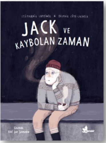 Jack ve Kaybolan Zaman | Stephanie Lapointe | Çınar Yayınları