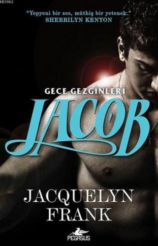 Jacob - Gece Gezginleri 1 | Jacquelyn Frank | Pegasus Yayıncılık