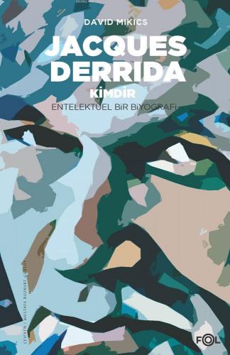 Jacques Derrida Kimdir | David Mikics | Fol Kitap