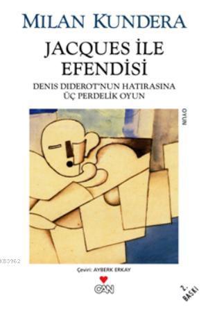 Jacques ile Efendisi | Milan Kundera | Can Yayınları