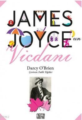 James Joyce'un Vicdanı Darcy O'Brien | Darcy O Brien | Nota Bene Yayın