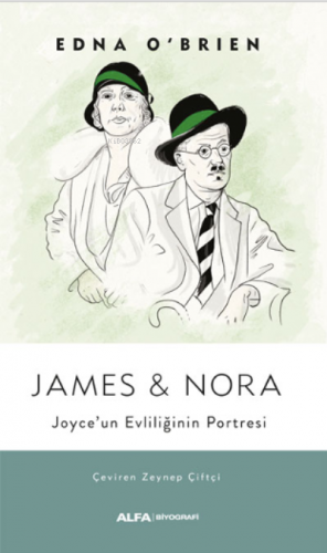 James & Nora ;Joyce’un Evliliğinin Portresi | Edna O'bien | Alfa Basım