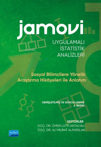 Jamovi Uygulamalı İstatistik Analizleri;Sosyal Bilimcilere Yönelik Ara