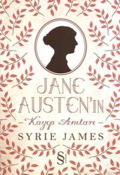 Jane Austen'in Kayıp Anıları | Syrie James | Everest Yayınları