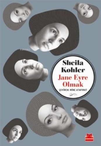 Jane Eyre Olmak | Sheila Kohler | Kırmızıkedi Yayınevi