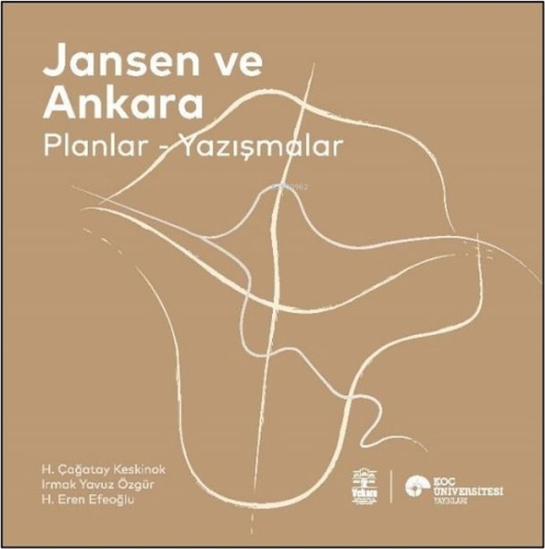 Jansen ve Ankara – Planlar-Yazışmalar | H.Çağatay Keskinok | Yapı Kred