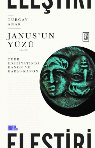 Janus'un Yüzü | Turgay Anar | Ketebe Yayınları