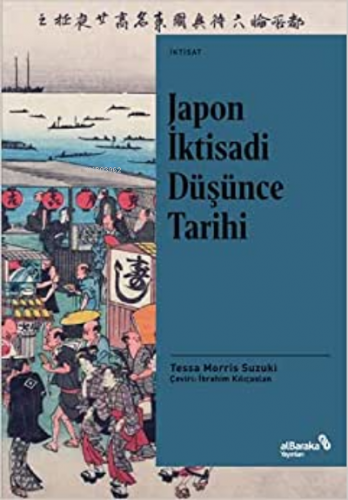 Japon İktisadi Düşünce Tarihi | Tessa Morris Suzuki | Albaraka Yayınla