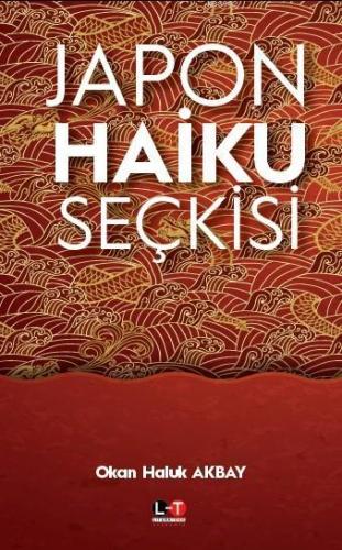 Japonca Haiku Seçkisi | Okan Haluk Akbay | Literatürk Yayınları