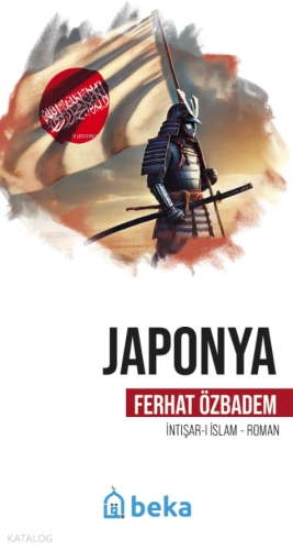 Japonya - İntişari İslam | Ferhat Özbadem | Beka Yayınları