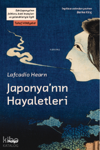 Japonya’nın Hayaletleri;Eski Japonya’nın folkloru, batıl inançları ve 