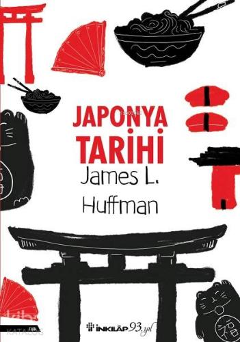 Japonya Tarihi | James L. Huffman | İnkılâp Kitabevi