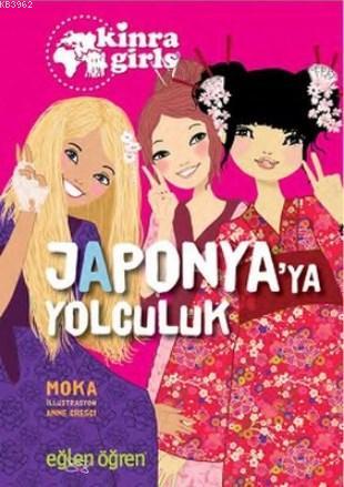 Japonya'ya Yolculuk - Eğlen Öğren Kinra Girls 5 | Moka | Dstil Tasarım