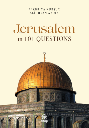 Jarusalem in 101 Questions | Zekeriya Kurşun | AA Kitap