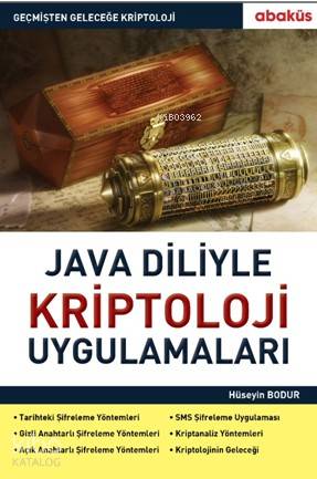 Java Diliyle Kriptoloji Uygulamaları | Hüseyin Bodur | Abaküs Kitap