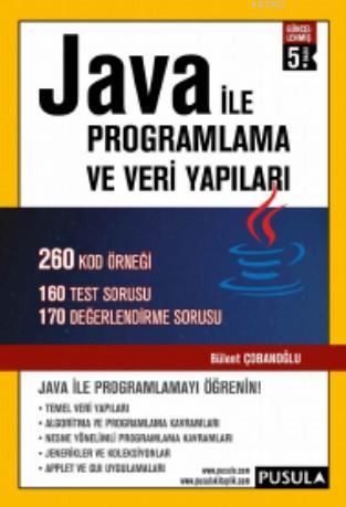 Java ile Programlama ve Veri Yapıları | Bülent Çobanoğlu | Pusula Yayı