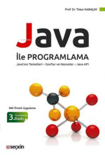 Java ile Programlama | Timur Karaçay | Seçkin Yayıncılık