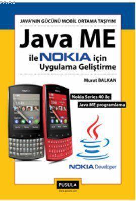 Java ME ile Nokia İçin Uygulama Geliştirme | Murat Balkan | Pusula Yay