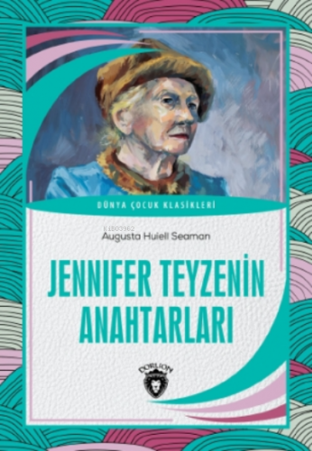 Jennifer Teyzenin Anahtarları | Augusta Huiell Seaman | Dorlion Yayıne