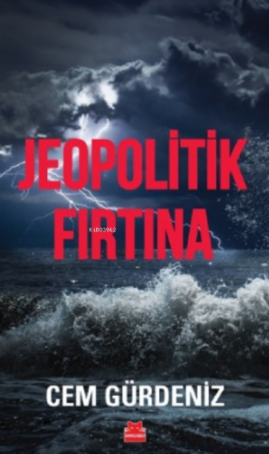 Jeopolitik Fırtına | Cem Gürdeniz | Kırmızıkedi Yayınevi