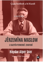 Jêrzemîna Maslow: Li Saziyan Zenofobî | Haydar Alper Eser | Na Yayınla