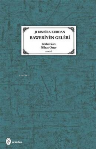 Jı Bınbira Kurdan Baweriyen Geleri | Nihat Oner | Wardoz Yayınevi