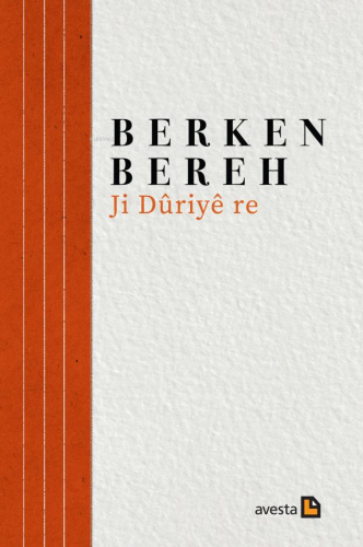 Jı Dûrıyê Re | Berken Bereh | Avesta Yayınları