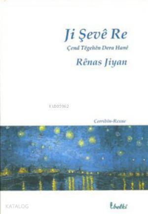 Ji Şeve Re | Renas Jiyan | Belki Yayınları