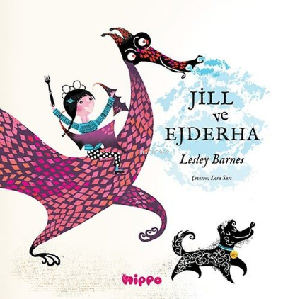 Jill ve Ejderha | Lesley Barnes | Hippo Yayınları