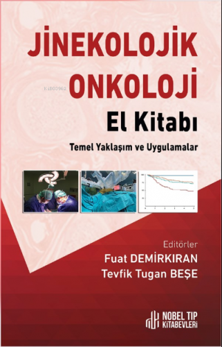 Jinekolojik Onkoloji El Kitabı - Temel Yaklaşım ve Uygulamalar | Fuat 