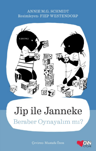 Jip ile Janneke / Beraber Oynayalım mı | Annie M.G. Schmidt | Can Çocu