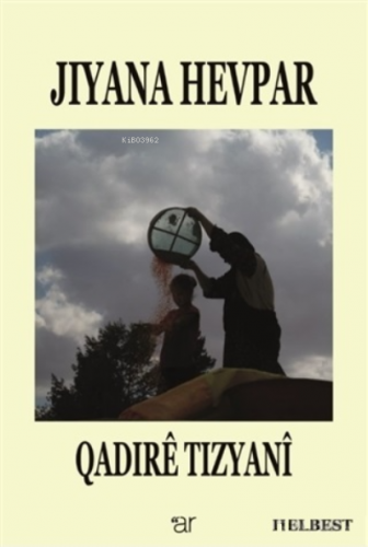 Jiyana Hevpar | Qadire Tizyani | Ar Yayınları