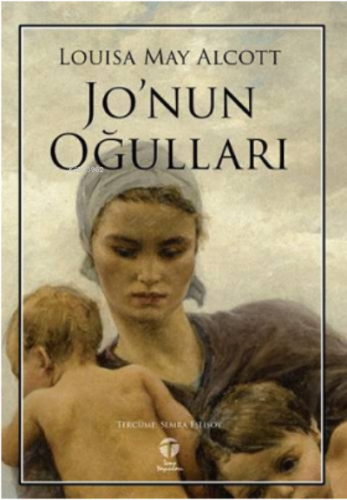 Jo’nun Oğulları | Louisa May Alcott | Tema Yayınları