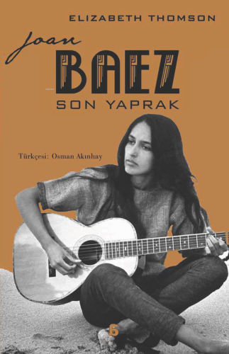 Joan Baez - Son Yaprak | Elizabeth Thomson | Agora Kitaplığı