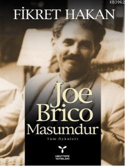 Joe Brico Masumdur; Tüm Öyküleri | Fikret Hakan | Umuttepe Yayınları