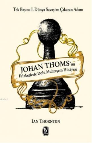 Johan Thoms'un Felaketlerle Dolu Muhteşem Hikayesi; Tek Başına 1. Düny